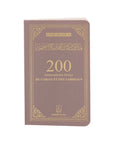 200 invocations tirées du Coran et des textes authentiques (Sahihayn)